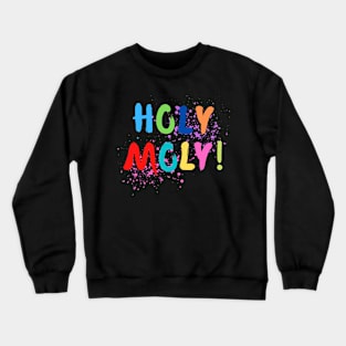 Holy Moly! Crewneck Sweatshirt